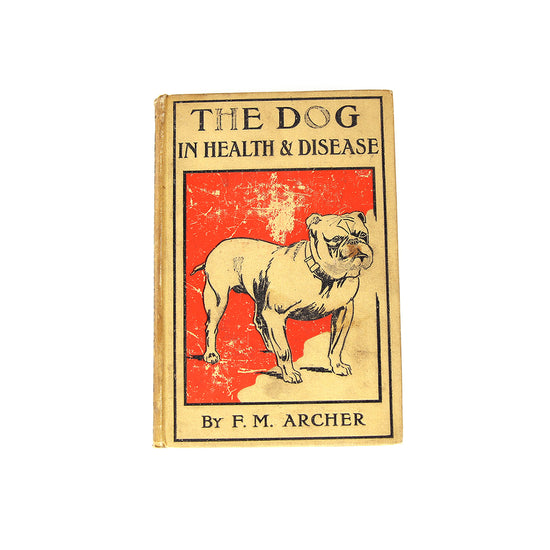 The Dog in Health and Disease 1st Ed (1906)