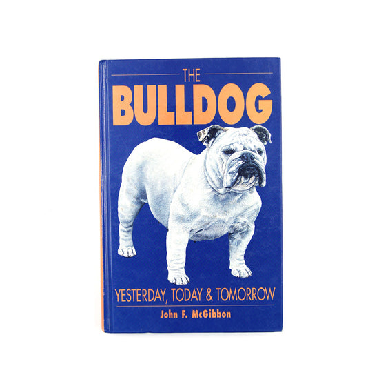 The Bulldog: Yesterday, Today and Tomorrow (1996) - SOLD