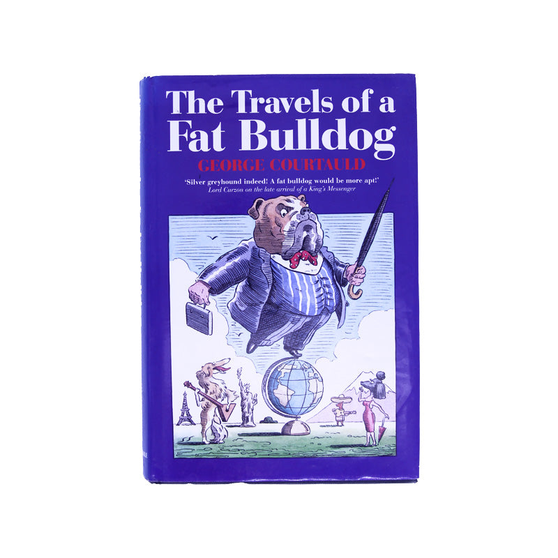 The Travels of a Fat Bulldog (1996) - SOLD